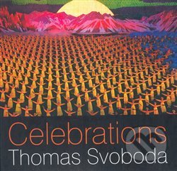 Celebrations - Thomas Svoboda, Svoboda Tomáš, 2008