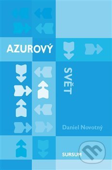 Kniha: Azurový svět (Daniel Novotný). Sursum, 2015 Kniha: Azurový svět (Daniel Novotný). Sursum, 2015