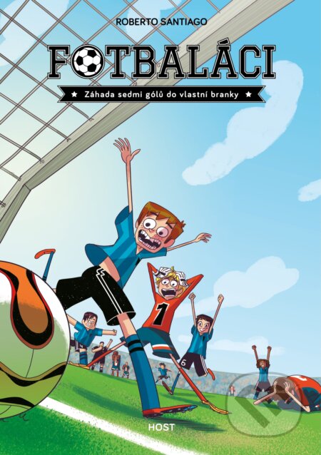 Kniha: Fotbaláci: Záhada sedmi gólů do vlastní branky (Roberto Santiago). Host, 2019 Kniha: Fotbaláci: Záhada sedmi gólů do vlastní branky (Roberto Santiago). Host, 2019