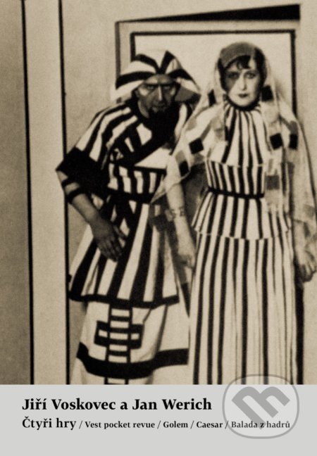 Kniha: Čtyři hry (Jiří Voskovec a Jan Werich). Host, 2019 Kniha: Čtyři hry (Jiří Voskovec a Jan Werich). Host, 2019