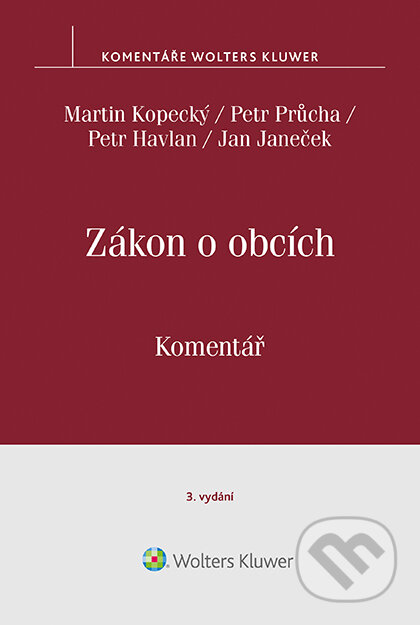 E-kniha: Zákon o obcích (128/2000 Sb.). Komentář. 3. vydání (Martin Kopecký). Wolters Kluwer ČR, 2017 E-kniha: Zákon o obcích (128/2000 Sb.). Komentář. 3. vydání (Martin Kopecký). Wolters Kluwer ČR, 2017