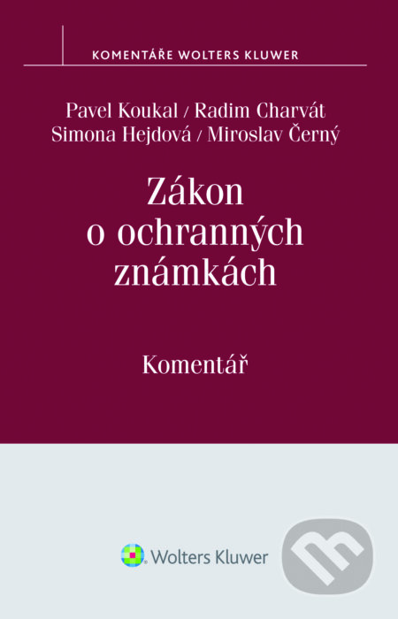 E-kniha: Zákon o ochranných známkách (č. 441/2003 Sb.) - komentář (Miroslav Černý). Wolters Kluwer ČR, 2017 E-kniha: Zákon o ochranných známkách (č. 441/2003 Sb.) - komentář (Miroslav Černý). Wolters Kluwer ČR, 2017