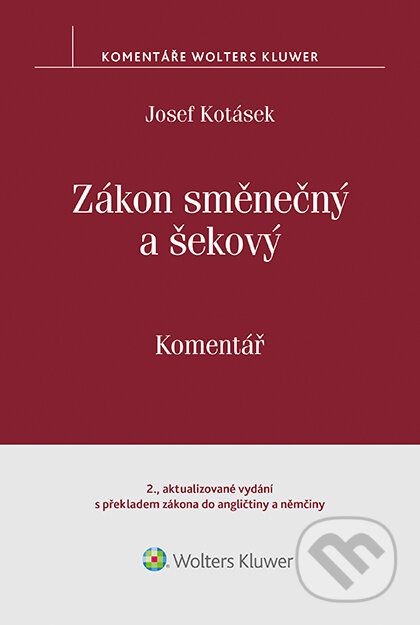 E-kniha: Zákon směnečný a šekový (Josef Kotásek). Wolters Kluwer ČR, 2017 E-kniha: Zákon směnečný a šekový (Josef Kotásek). Wolters Kluwer ČR, 2017