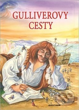 Gulliverovy cesty - Jonathan Swift, Aventinum, 2018