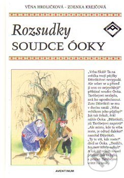 Kniha: Rozsudky soudce Óoky (Věna Hrdličková). Aventinum, 2015 Kniha: Rozsudky soudce Óoky (Věna Hrdličková). Aventinum, 2015