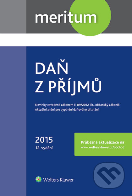 E-kniha: Daň z příjmů 2015 (Jiří Vychopeň). Wolters Kluwer ČR, 2015 E-kniha: Daň z příjmů 2015 (Jiří Vychopeň). Wolters Kluwer ČR, 2015
