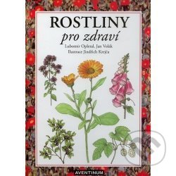 Kniha: Rostliny pro zdraví (Lubomír Opletal). Aventinum, 1999 Kniha: Rostliny pro zdraví (Lubomír Opletal). Aventinum, 1999