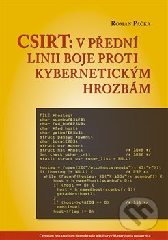 Kniha: CSIRT: v přední linii boje proti kybernetickým hrozbám (Roman Pačka). Centrum pro studium demokracie a kultury, 2019 Kniha: CSIRT: v přední linii boje proti kybernetickým hrozbám (Roman Pačka). Centrum pro studium demokracie a kultury, 2019