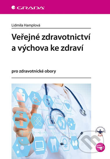 Kniha: Veřejné zdravotnictví a výchova ke zdraví (Lidmila Hamplová). Grada, 2019 Kniha: Veřejné zdravotnictví a výchova ke zdraví (Lidmila Hamplová). Grada, 2019