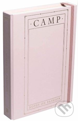 Kniha: CAMP (Amanda Garfinkel, Andrew Bolton, Fabio Cleto a Karen Van Godtsenhove). Yale University Press, 2019 Kniha: CAMP (Amanda Garfinkel, Andrew Bolton, Fabio Cleto a Karen Van Godtsenhove). Yale University Press, 2019