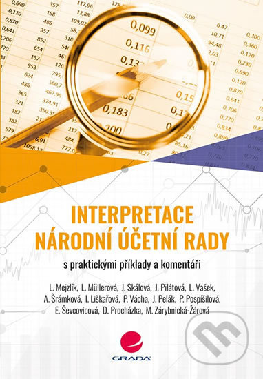 Kniha: Interpretace Národní účetní rady (Jana Skálová a kolektiv). Grada, 2019 Kniha: Interpretace Národní účetní rady (Jana Skálová a kolektiv). Grada, 2019