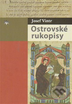 Kniha: Ostrovské rukopisy (Josef Vintr). Refugium Velehrad-Roma, 2014 Kniha: Ostrovské rukopisy (Josef Vintr). Refugium Velehrad-Roma, 2014