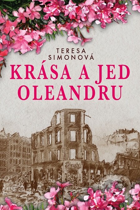 E-kniha: Krása a jed oleandru (Teresa Simon). BETA - Dobrovský, 2019 E-kniha: Krása a jed oleandru (Teresa Simon). BETA - Dobrovský, 2019