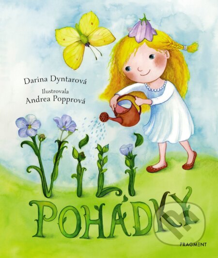 Kniha: Vílí pohádky (Darina Dyntarová). Nakladatelství Fragment, 2019 Kniha: Vílí pohádky (Darina Dyntarová). Nakladatelství Fragment, 2019