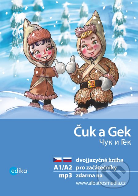 Kniha: Čuk a Gek (Arkadij Gajdar a Yulia Mamonova). Edika, 2019 Kniha: Čuk a Gek (Arkadij Gajdar a Yulia Mamonova). Edika, 2019