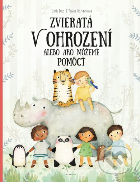 Kniha: Zvieratá v ohrození (Pavla Hanáčková). Albatros SK, 2019 Kniha: Zvieratá v ohrození (Pavla Hanáčková). Albatros SK, 2019
