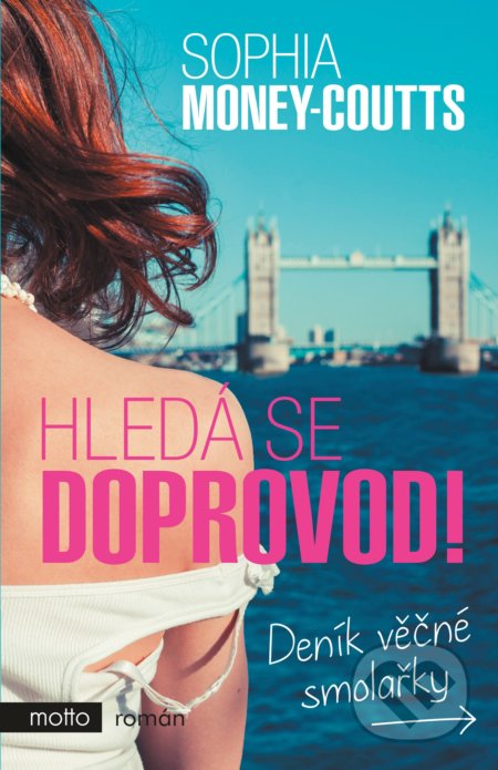 Kniha: Hledá se doprovod! (Sophia Money-Coutts). Motto, 2019 Kniha: Hledá se doprovod! (Sophia Money-Coutts). Motto, 2019