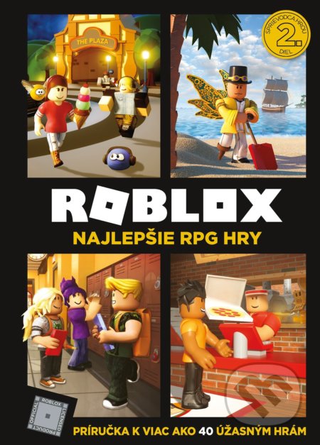 Kniha: Roblox: Najlepšie RPG hry (Egmont SK). Egmont SK, 2019 Kniha: Roblox: Najlepšie RPG hry (Egmont SK). Egmont SK, 2019