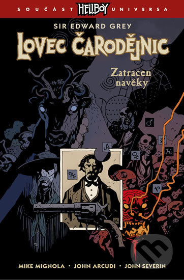 Kniha: Lovec čarodějnic 2: Zatracen navěky (John Arcudi a Mike Mignola). ComicsCentrum, 2019 Kniha: Lovec čarodějnic 2: Zatracen navěky (John Arcudi a Mike Mignola). ComicsCentrum, 2019