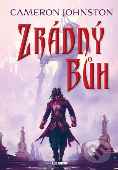 Kniha: Zrádný bůh (Cameron Johnston). Laser books, 2019 Kniha: Zrádný bůh (Cameron Johnston). Laser books, 2019
