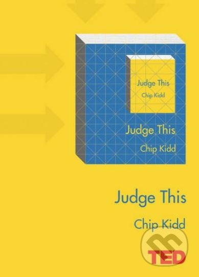 Judge This - Chip Kidd, Simon & Schuster, 2015