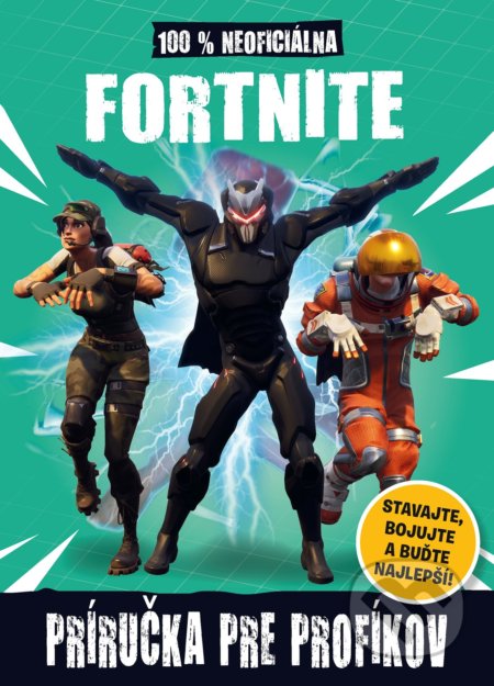Kniha: Fortnite: 100% neoficiálna príručka pre profíkov (Egmont SK). Egmont SK, 2019 Kniha: Fortnite: 100% neoficiálna príručka pre profíkov (Egmont SK). Egmont SK, 2019