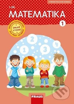 Kniha: Matematika 1/1 - dle prof. Hejného nová generace (Fraus). Fraus, 2019 Kniha: Matematika 1/1 - dle prof. Hejného nová generace (Fraus). Fraus, 2019