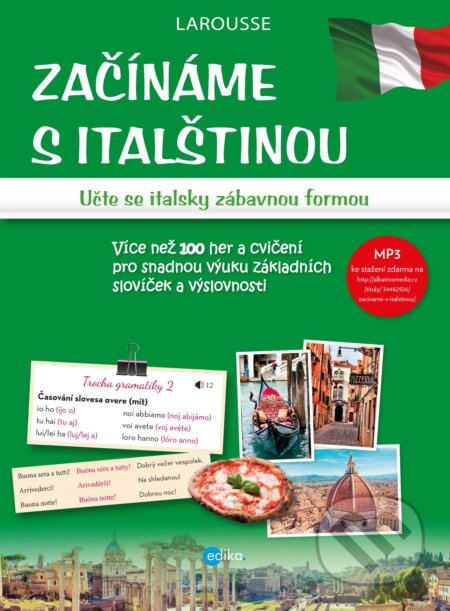 Kniha: Začínáme s italštinou (Eva Ferrarová a Miroslava Ferrarová). Edika, 2019 Kniha: Začínáme s italštinou (Eva Ferrarová a Miroslava Ferrarová). Edika, 2019