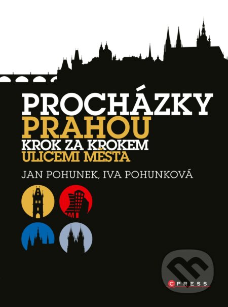 Kniha: Procházky Prahou (Iva Pohunková a Jan Pohunek). CPRESS, 2019 Kniha: Procházky Prahou (Iva Pohunková a Jan Pohunek). CPRESS, 2019