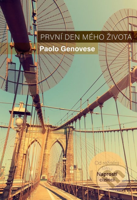 Kniha: První den mého života (Paolo Genovese). XYZ, 2019 Kniha: První den mého života (Paolo Genovese). XYZ, 2019