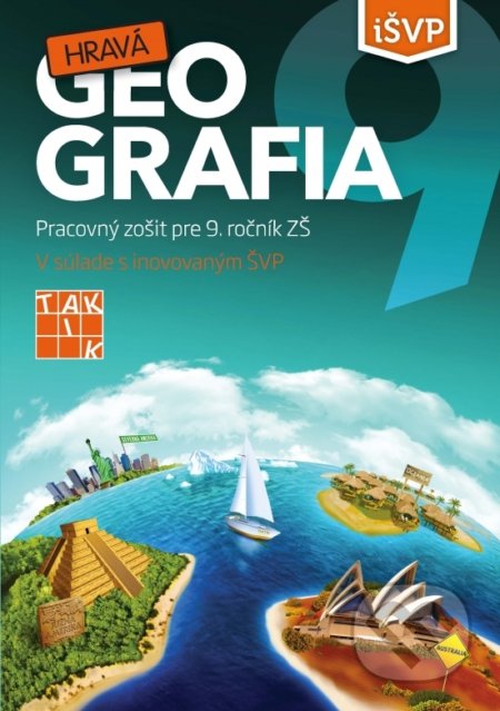 Kniha: Hravá geografia 9 (Taktik). Taktik, 2019 Kniha: Hravá geografia 9 (Taktik). Taktik, 2019