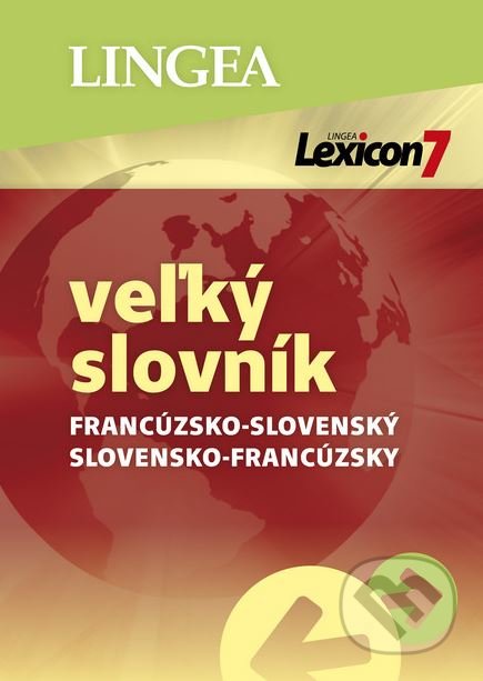 Lexicon 7: Francúzsko-slovenský a slovensko-francúzsky veľký slovník, Lingea, 2019