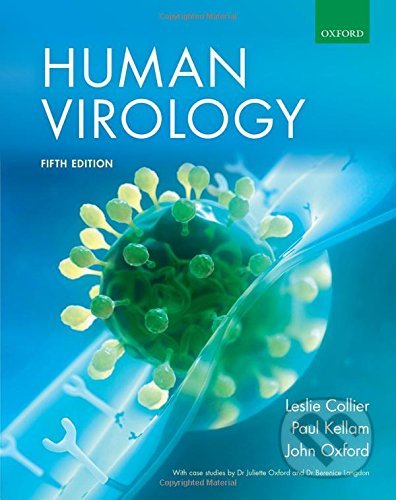 Kniha: Human Virology (John Oxford, Leslie Collier a Paul Kellam). Oxford University Press, 2016 Kniha: Human Virology (John Oxford, Leslie Collier a Paul Kellam). Oxford University Press, 2016