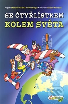 Kniha: Se čtyřlístkem kolem světa (Stanislav Hojka). Čtyřlístek, 2018 Kniha: Se čtyřlístkem kolem světa (Stanislav Hojka). Čtyřlístek, 2018
