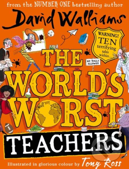 Kniha: The World's Worst Teachers (David Walliams). HarperCollins, 2019 Kniha: The World's Worst Teachers (David Walliams). HarperCollins, 2019