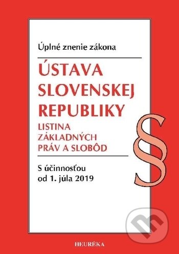 Kniha: Ústava Slovenskej republiky, Listina základných práv a slobôd (Heuréka). Heuréka, 2019 Kniha: Ústava Slovenskej republiky, Listina základných práv a slobôd (Heuréka). Heuréka, 2019
