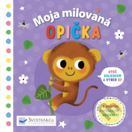 Kniha: Moja milovaná opička (Daniel Roode). Svojtka&Co., 2019 Kniha: Moja milovaná opička (Daniel Roode). Svojtka&Co., 2019