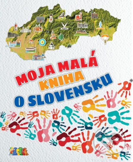 Kniha: Moja malá kniha o Slovensku (Perfekt). Perfekt, 2019 Kniha: Moja malá kniha o Slovensku (Perfekt). Perfekt, 2019