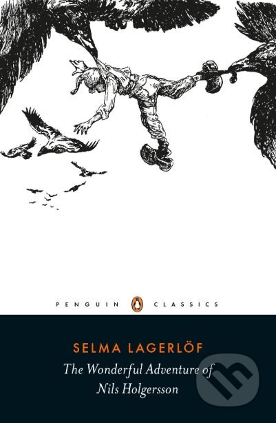 Kniha: The Wonderful Adventure of Nils Holgersson (Selma Lagerlöf). Penguin Books, 2017 Kniha: The Wonderful Adventure of Nils Holgersson (Selma Lagerlöf). Penguin Books, 2017
