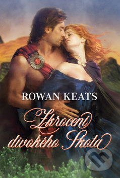Kniha: Zkrocení divokého Skota (Rowan Keats). OLDAG, 2019 Kniha: Zkrocení divokého Skota (Rowan Keats). OLDAG, 2019