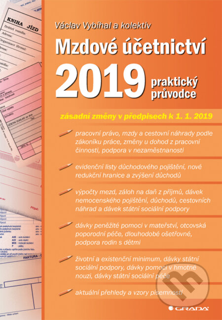 E-kniha: Mzdové účetnictví 2019 (Václav Vybíhal). Grada, 2019 E-kniha: Mzdové účetnictví 2019 (Václav Vybíhal). Grada, 2019