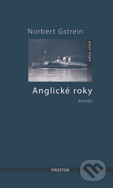 E-kniha: Anglické roky (Norbert Gstrein). Prostor, 2019 E-kniha: Anglické roky (Norbert Gstrein). Prostor, 2019