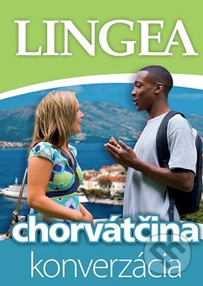 Kniha: Chorvátčina - konverzácia (Lingea). Lingea, 2019 Kniha: Chorvátčina - konverzácia (Lingea). Lingea, 2019