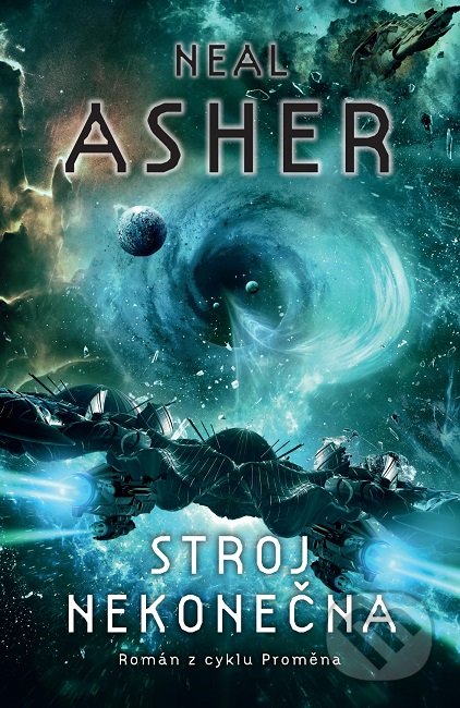 Kniha: Stroj nekonečna (Neal Asher). Polaris, 2019 Kniha: Stroj nekonečna (Neal Asher). Polaris, 2019