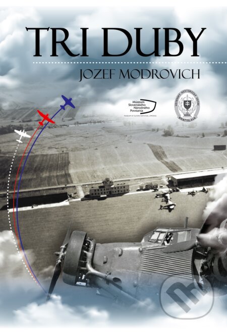 Kniha: Tri Duby (Jozef Modrovich). Múzeum SNP, Vojenský historický ústav, 2019 Kniha: Tri Duby (Jozef Modrovich). Múzeum SNP, Vojenský historický ústav, 2019