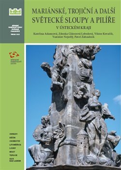 Kniha: Mariánské, trojiční a další světecké sloupy a pilíře v Ústeckém kraji (Kateřina Adamcová). Nakladatelství Jalna, 2012 Kniha: Mariánské, trojiční a další světecké sloupy a pilíře v Ústeckém kraji (Kateřina Adamcová). Nakladatelství Jalna, 2012
