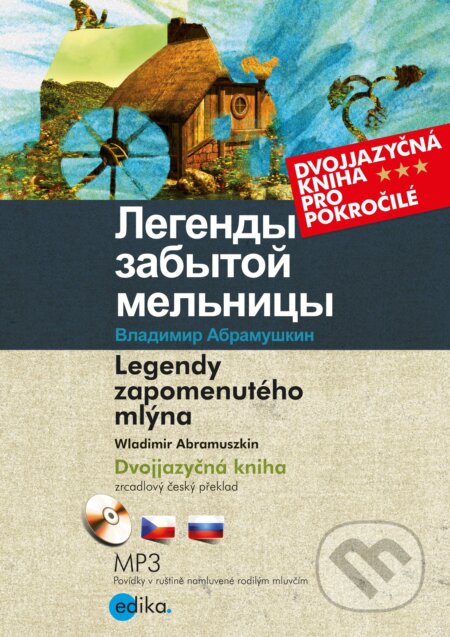 E-kniha: Legendy zapomenutého mlýna (Wladimir Abramuszkin). Edika, 2016 E-kniha: Legendy zapomenutého mlýna (Wladimir Abramuszkin). Edika, 2016