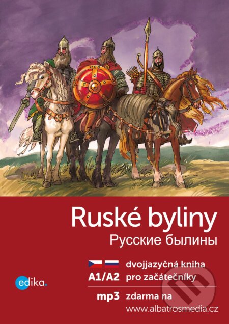 E-kniha: Ruské byliny A1/A2 (Jana Hrčková). Edika, 2016 E-kniha: Ruské byliny A1/A2 (Jana Hrčková). Edika, 2016