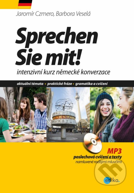 E-kniha: Sprechen Sie mit! (Barbora Veselá a Jaromír Czmero). Edika, 2016 E-kniha: Sprechen Sie mit! (Barbora Veselá a Jaromír Czmero). Edika, 2016