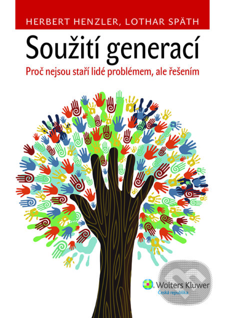 E-kniha: Soužití generací (Herbert Henzler a Lothar Späth). Wolters Kluwer ČR, 2013 E-kniha: Soužití generací (Herbert Henzler a Lothar Späth). Wolters Kluwer ČR, 2013